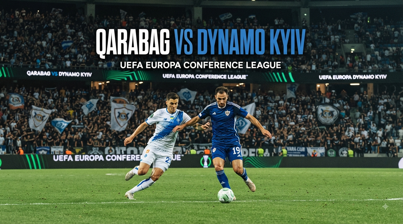 Qarabag vs Dynamo Kyiv Pukul 23.00 WIB Malam Ini di Liga Konferensi Eropa – Score808 Hadirkan Informasi Menarik dan Lengkap Seputar Duel